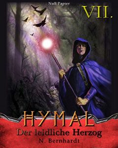 Baixar Der Hexer von Hymal, Buch VII: Der leidliche Herzog: Fantasy Made in Germany (German Edition) pdf, epub, eBook