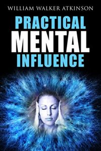 Baixar Practical Mental Influence pdf, epub, eBook