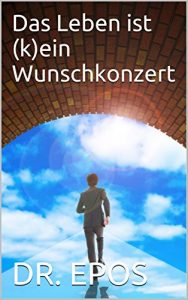 Baixar Das Leben ist (k)ein Wunschkonzert (German Edition) pdf, epub, eBook