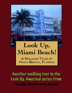 Baixar A Walking Tour of Miami Beach, Florida (Look Up, America!) (English Edition) pdf, epub, eBook