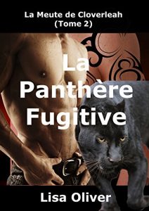 Baixar La Panthere Fugitive (La Meute de Cloverleah t. 2) (French Edition) pdf, epub, eBook