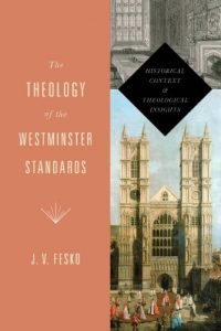 Baixar The Theology of the Westminster Standards: Historical Context and Theological Insights pdf, epub, eBook