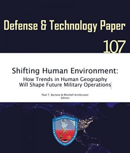 Baixar Shifting Human Environment: How Trends in Human Geography Will Shape Future Military Operations (English Edition) pdf, epub, eBook