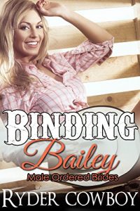 Baixar Binding Bailey (Male Ordered Brides) pdf, epub, eBook