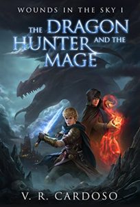 Baixar The Dragon Hunter and the Mage (Wounds in the Sky Book 1) (English Edition) pdf, epub, eBook