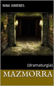 Baixar MAZMORRA: (dramaturgia) (Spanish Edition) pdf, epub, eBook