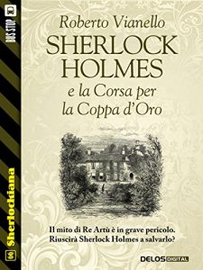 Baixar Sherlock Holmes e la Corsa per la Coppa d’Oro (Sherlockiana) pdf, epub, eBook