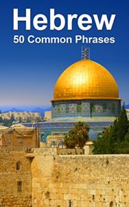 Baixar Hebrew: 50 Common Phrases (English Edition) pdf, epub, eBook