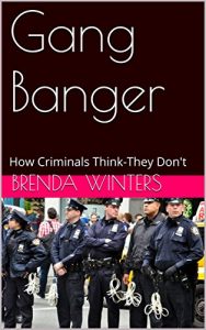 Baixar Gang Banger: How Criminals Think-They Don’t (English Edition) pdf, epub, eBook