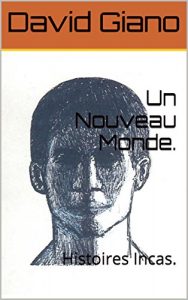 Baixar Un Nouveau Monde.: Histoires Incas. (French Edition) pdf, epub, eBook