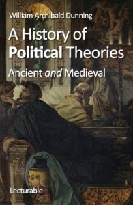 Baixar A History of Political Theories, Ancient and Medieval (English Edition) pdf, epub, eBook