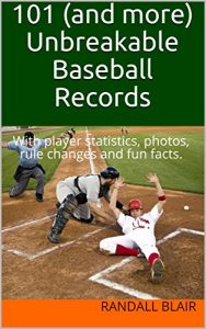 Baixar 101 (and more) Unbreakable Baseball Records: With player statistics, photos, fun facts and rule changes (English Edition) pdf, epub, eBook