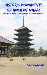 Baixar Historic Monuments of Ancient Nara: Japan’s World Heritage Site of UNESCO (English Edition) pdf, epub, eBook