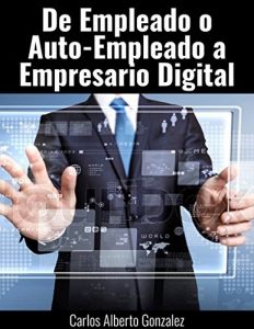 Baixar De Empleado o Auto-empleado a   Empresario de la Era Digital (Spanish Edition) pdf, epub, eBook