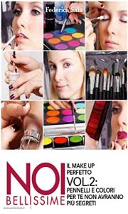 Baixar Noi bellissime – Il make up perfetto – Vol. 2 pdf, epub, eBook