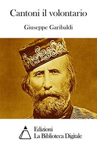 Baixar Cantoni il volontario (Italian Edition) pdf, epub, eBook