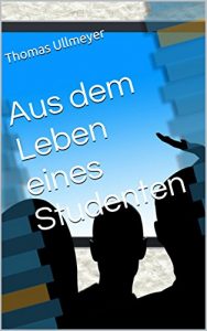 Baixar Aus dem Leben eines Studenten (German Edition) pdf, epub, eBook