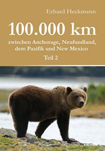 Baixar 100.000 km zwischen Anchorage, Neufundland, dem Pazifik und New Mexico – Teil 2 (German Edition) pdf, epub, eBook