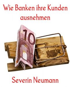 Baixar Wie Banken ihre Kunden ausnehmen: Die Abzocke der Bankberater wird aufgedeckt (German Edition) pdf, epub, eBook
