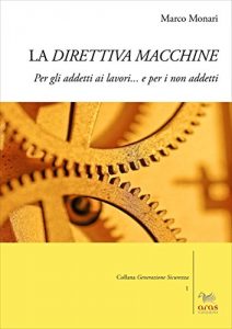 Baixar La Direttiva Macchine per gli addetti ai lavori… e per i non addetti pdf, epub, eBook