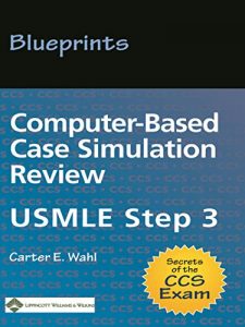 Baixar Blueprints Computer-Based Case Simulation Review: USMLE Step 3 (Blueprints Series) pdf, epub, eBook