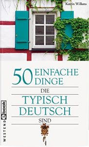 Baixar 50 einfache Dinge, die typisch deutsch sind (50 Dinge) (German Edition) pdf, epub, eBook