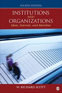 Baixar Institutions and Organizations: Ideas, Interests, and Identities pdf, epub, eBook