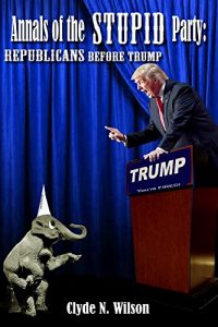 Baixar Annals of the Stupid Party: Republicans Before Trump (The Wilson Files Book 3) (English Edition) pdf, epub, eBook