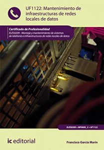 Baixar Mantenimiento de infraestructuras de redes locales de datos. ELES0209 pdf, epub, eBook