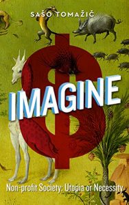 Baixar Imagine: Non-profit Society: Utopia or Necessity (English Edition) pdf, epub, eBook