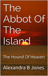 Baixar The Abbot Of The Island: The Hound Of Heaven (English Edition) pdf, epub, eBook