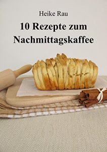 Baixar 10 Rezepte zum Nachmittagskaffee (German Edition) pdf, epub, eBook