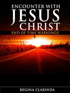 Baixar Encounter With Jesus Christ: End of Time Warnings (English Edition) pdf, epub, eBook