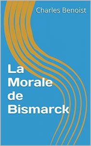 Baixar La Morale de Bismarck (French Edition) pdf, epub, eBook