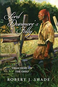 Baixar Lord Dunmore’s Folly: Treachery on the Ohio (Forbes Road Book 4) (English Edition) pdf, epub, eBook