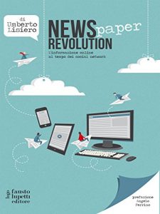 Baixar News (paper) Revolution: L’Informazione online al tempo dei social network: 11 (Media e web communications) pdf, epub, eBook