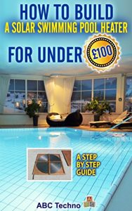 Baixar How to Build a Swimming Pool Heater (English Edition) pdf, epub, eBook
