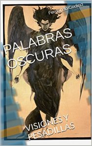 Baixar PALABRAS OSCURAS: VISIONES Y PESADILLAS (Spanish Edition) pdf, epub, eBook