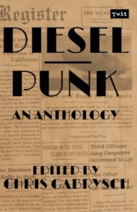 Baixar Dieselpunk: an Anthology (English Edition) pdf, epub, eBook
