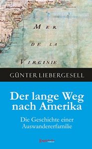 Baixar Der lange Weg nach Amerika: Die Geschichte einer Auswandererfamilie (German Edition) pdf, epub, eBook