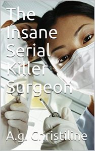 Baixar The Insane Serial Killer Surgeon (English Edition) pdf, epub, eBook