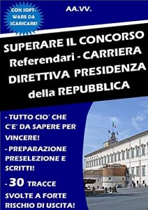 Baixar SUPERARE IL CONCORSO Referendari – Carriera Direttiva PRESIDENZA DELLA REPUBBLICA pdf, epub, eBook