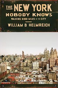 Baixar The New York Nobody Knows: Walking 6,000 Miles in the City pdf, epub, eBook