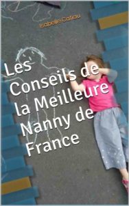 Baixar Les Conseils de la Meilleure Nanny de France (French Edition) pdf, epub, eBook