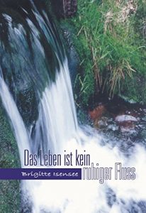Baixar Das Leben ist kein ruhiger Fluss: Mein spiritueller Weg (German Edition) pdf, epub, eBook