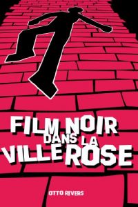 Baixar Film Noir dans la Ville Rose (French Edition) pdf, epub, eBook