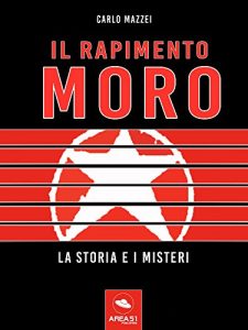 Baixar Il rapimento Moro. La storia e i misteri (Italian Edition) pdf, epub, eBook