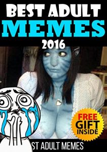 Baixar Memes: Best Adult Memes And Pictures Book 2016 (Ultimate Funny Memes Book 46)(Adult Memes, Free Memes, Adult Pictures, Jokes For Adults, Funny Adult Jokes, … Joke Book, Sexy Memes) (English Edition) pdf, epub, eBook