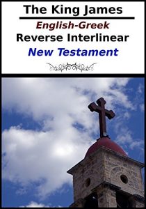 Baixar The King James English-Greek Reverse Interlinear New Testament (English Edition) pdf, epub, eBook