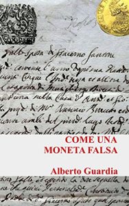 Baixar COME UNA MONETA FALSA (Italian Edition) pdf, epub, eBook